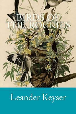 Birds of the Rockies 1499513410 Book Cover