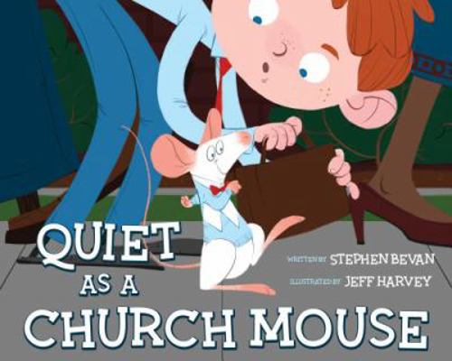 Quiet as a Church Mouse 1462121349 Book Cover