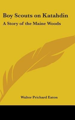 Boy Scouts on Katahdin: A Story of the Maine Woods 1436674417 Book Cover
