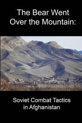 The Bear Went Over the Mountain: Soviet Combat ... 1304069451 Book Cover