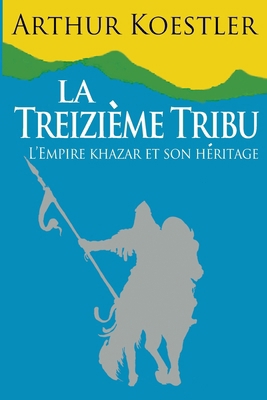 La Treizieme Tribu [French] 1937920259 Book Cover