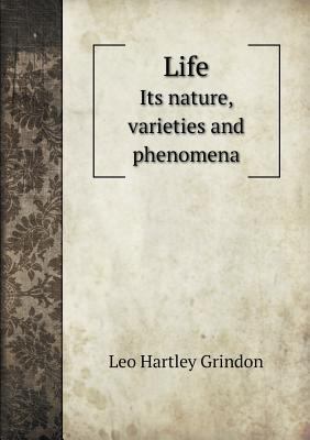 Life Its nature, varieties and phenomena 5518941358 Book Cover