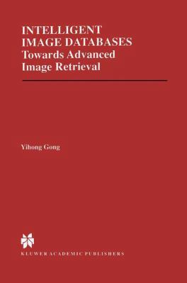 Intelligent Image Databases: Towards Advanced I... 1461375037 Book Cover