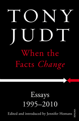 When the Facts Change: Essays 1995 - 2010 0099593432 Book Cover