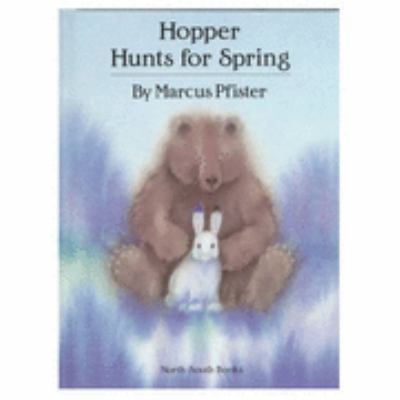 Hopper Hunts for Spring 1558581472 Book Cover