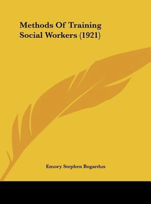 Methods of Training Social Workers (1921) 1162175982 Book Cover