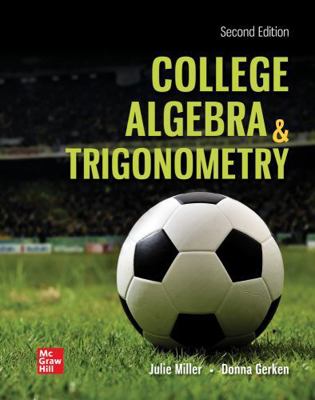 Looseleaf for College Algebra & Trigonometry (2... 1264248849 Book Cover