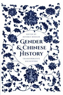 Gender and Chinese History: Transformative Enco... 0295994703 Book Cover