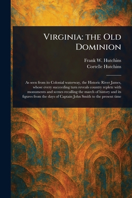 Virginia: the Old Dominion 1023091682 Book Cover