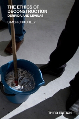 The Ethics of Deconstruction: Derrida and Levinas 0748689311 Book Cover