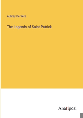 The Legends of Saint Patrick 3382150727 Book Cover