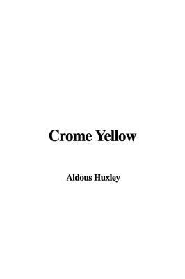 Crome Yellow 1437829945 Book Cover