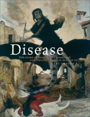 Disease: The Story of Disease and Mankind's Con... 1847240143 Book Cover