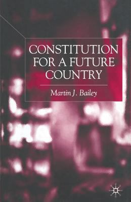 Constitution for a Future Country 1349404195 Book Cover