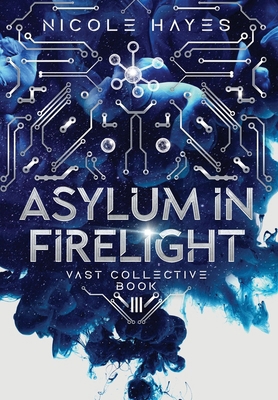 Asylum in Firelight: Vast Collective Book 3 173511457X Book Cover