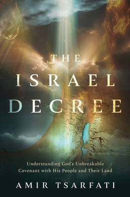 The Israel Decree: Understanding God's Unbreaka... 0736991581 Book Cover