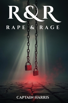 R & R Rape & Rage B0FRWFS4RG Book Cover
