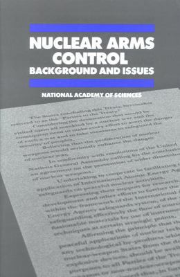 Nuclear Arms Control: Background and Issues 0309034914 Book Cover