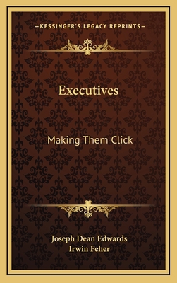 Executives: Making Them Click 1166129780 Book Cover