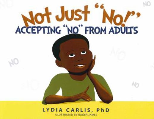 Not Just No! : Accepting No from Adults