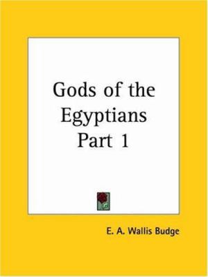 Gods of the Egyptians Part 1 0766129861 Book Cover