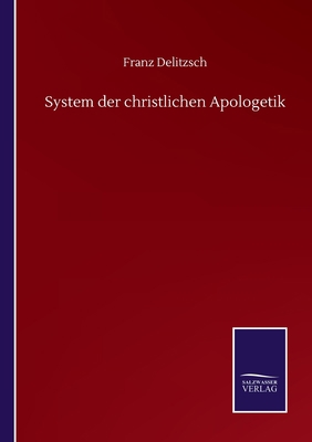 System der christlichen Apologetik [German] 3752509805 Book Cover