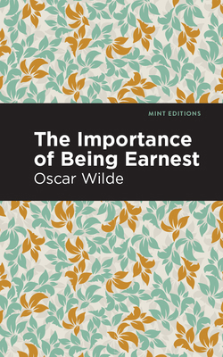 The Importance of Being Earnest 1513266705 Book Cover