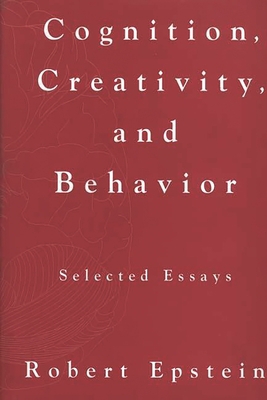 Cognition, Creativity, and Behavior: Selected E... 0275944522 Book Cover