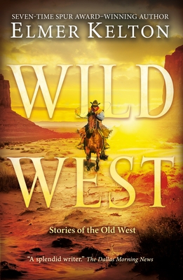 Wild West: Stories of the Old West 1250310555 Book Cover
