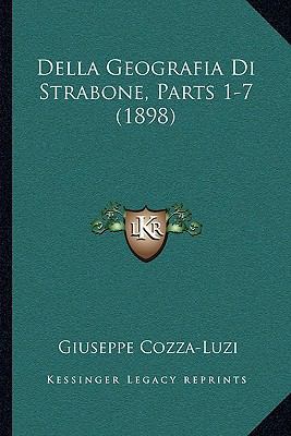 Della Geografia Di Strabone, Parts 1-7 (1898) [Italian] 1168496845 Book Cover