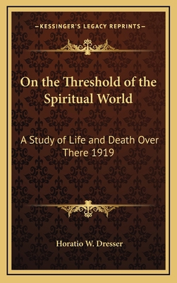 On the Threshold of the Spiritual World: A Stud... 1163365165 Book Cover