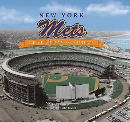New York Mets: Yesterday & Today 1605533718 Book Cover