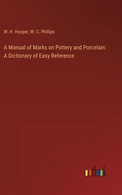 A Manual of Marks on Pottery and Porcelain: A D... 3368723146 Book Cover