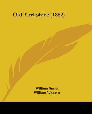 Old Yorkshire (1882) 110414820X Book Cover