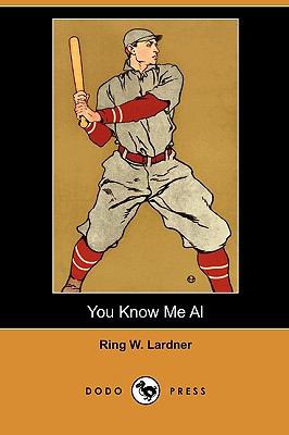 You Know Me Al (Dodo Press) 1409978680 Book Cover