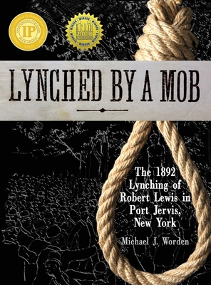 Lynched by a Mob! The 1892 Lynching of Robert L... 0984228381 Book Cover