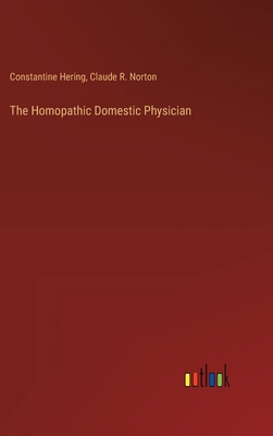 The Homopathic Domestic Physician 3385354110 Book Cover