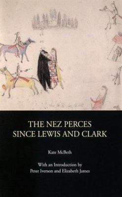 The Nez Perces Since Lewis and Clark (Idaho Yes... 0893011606 Book Cover