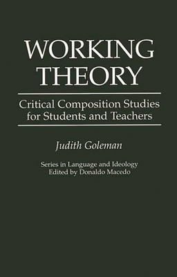 Working Theory: Critical Composition Studies fo... 0897893026 Book Cover