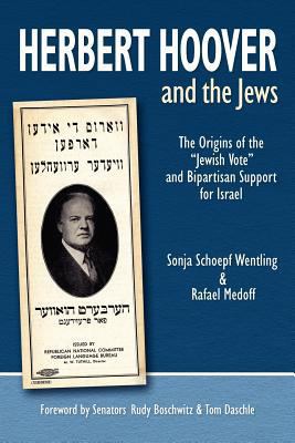 Herbert Hoover and the Jews: The Origins of the... 1469978423 Book Cover
