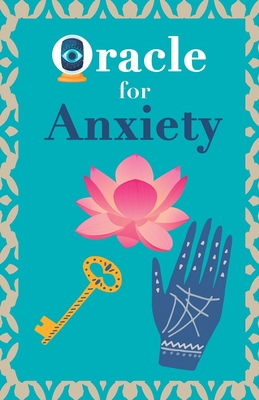 Oracle for anxiety: Calm your anxiety. Ask the ... 9189848357 Book Cover