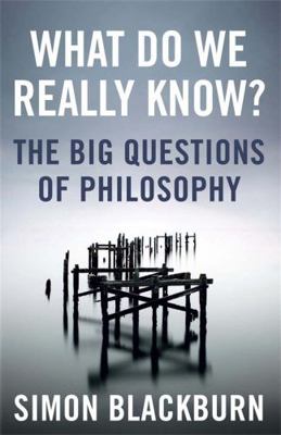 What Do We Really Know?: The Big Questions in P... 1780875878 Book Cover