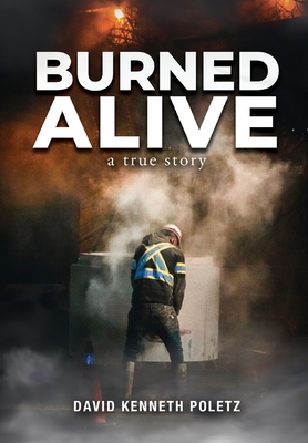 Burned Alive: A True Story 195287436X Book Cover