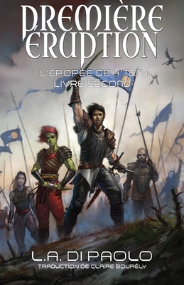 Première Éruption: L'Épopée de K'Tara, Livre Se... [French] 1732533059 Book Cover