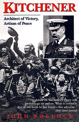 Kitchener: Architect of Victory, Artisan of Peace 0786710012 Book Cover