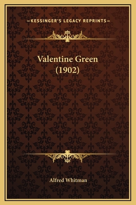 Valentine Green (1902) 1169294529 Book Cover