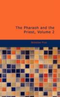 The Pharaoh and the Priest, Volume 2 1437521010 Book Cover
