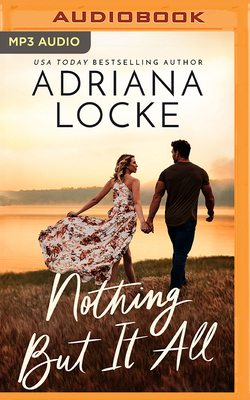 Nothing But It All 1501225901 Book Cover
