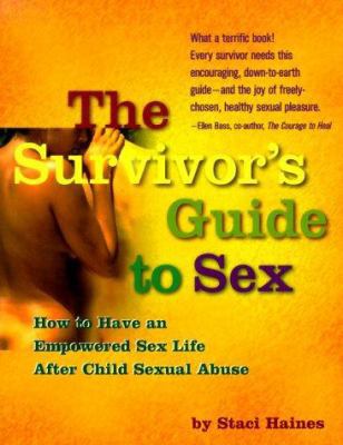 The Survivor's Guide to Sex: How to Create Your... 1573440795 Book Cover