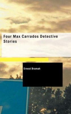 Four Max Carrados Detective Stories 1426485743 Book Cover